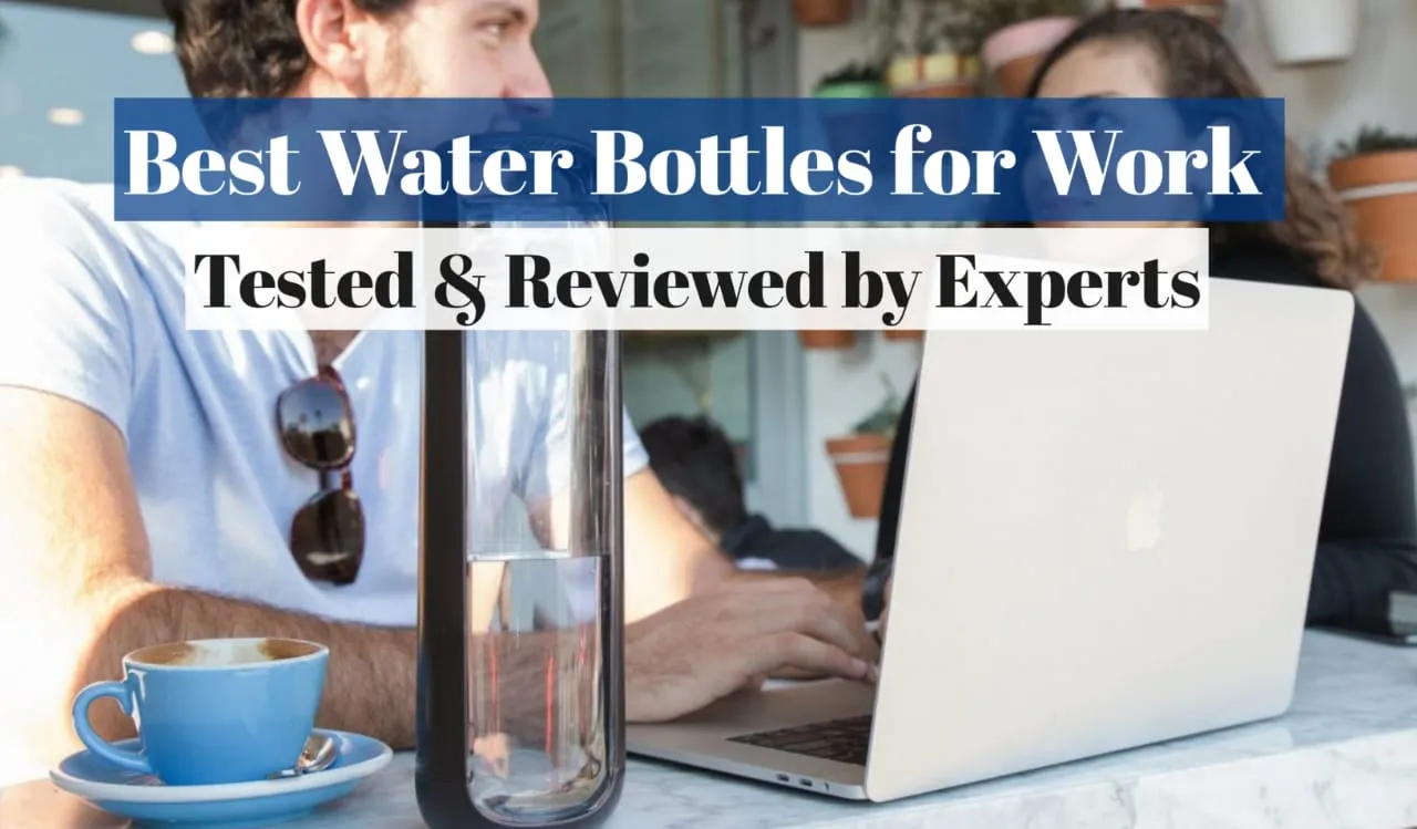 Water Bottles for Work