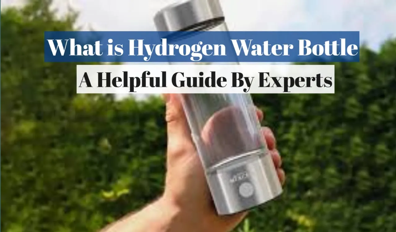What Is a Hydrogen Water Bottle