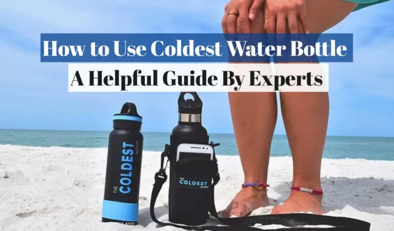 How to Use Coldest Water Bottle
