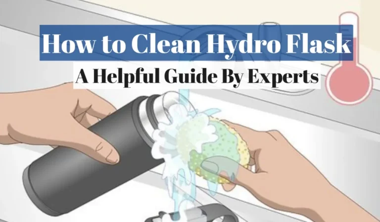 How to Clean Hydro Flask