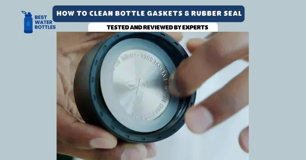 How to Clean Bottle Gaskets