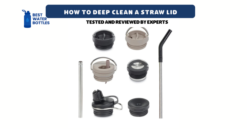 How to Deep Clean a Straw Lid