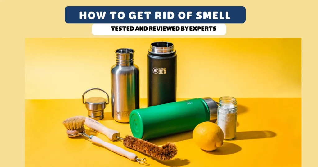 How to Get Rid of Smell