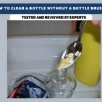 How to Clean a Bottle Without a Bottle Brush
